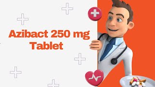 Azibact 250 mg Tablet [upl. by Etheline598]