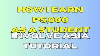 Heres How I Earn P5000 Pesos As a Student  Involve Asia affliate Marketing Tutorial [upl. by Sucramel]