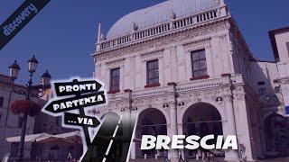 BRESCIA la Leonessa dItalia ProntiPartenzaVia discovery [upl. by Papp]