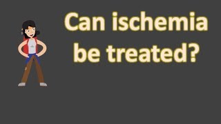 Can ischemia be treated   BEST Health FAQS [upl. by Alyssa94]