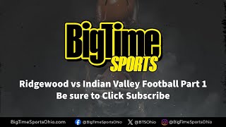 Big Time Sports TV Football Game Indian Valley Ridgewood pt 1 [upl. by Joyce947]