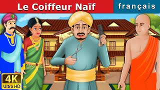 Le Coiffeur Naïf  Foolish Barber in French  Histoire Pour Les Petit  Contes De Fées Français [upl. by Alleon]