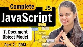 Lecture 7  DOM Part 2  Document Object Model  JavaScript Full Course [upl. by Fleta]