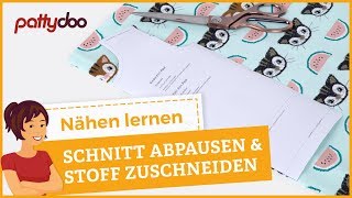 Nähen lernen Schnitt abpausen auflegen amp Stoff zuschneiden [upl. by Adnahsat184]