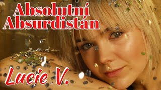 Lucie Vondráčková  Absolutní Absurdistán Oficiální Videoklip [upl. by Otreblif]