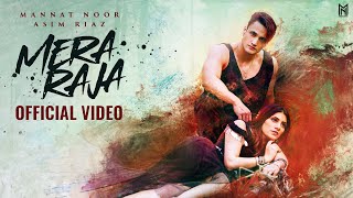 Mera Raja Official Video  Mannat Noor  Asim Riaz  MN Melody  Latest Punjabi Song 2024 [upl. by Yenaiv798]