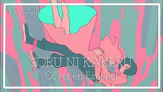 YOASOBI Yoru ni Kakeru  Cover en Español [upl. by Dahsraf]