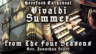 VIVALDI  SUMMER  HEREFORD CATHEDRAL ORGAN  JONATHAN SCOTT [upl. by Blunt]