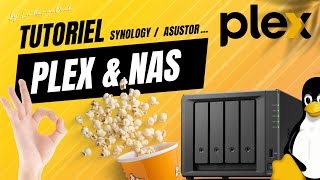 Plex et NAS  Comment configurer un NAS Synology ou Asustor pour un serveur Plex parfait  Tutoriel [upl. by Nyer844]