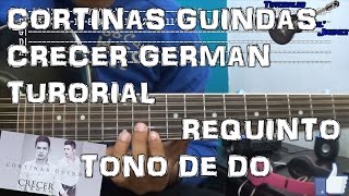 Tutorial  Cortinas Guindas  Crecer German  Requinto  TABS [upl. by Og195]