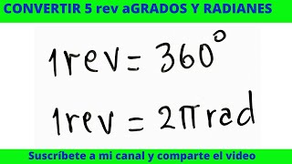 CONVERTIR 5 REVOLUCIONES A GRADOS Y RADIANES [upl. by Bohun]