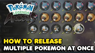 How To Release Multiple Pokemon At Once In Pokemon Legends Arceus [upl. by Connolly]