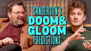 Brandon Sandersons Doom And Gloom Predictions [upl. by Anjali38]