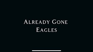 Already Gone  Eagles [upl. by Witt303]