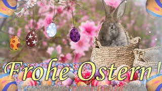 Frohe Ostern Ostergrüße 2023🐰  Ostergrüße zum Verschicken✉️ [upl. by Laleb]