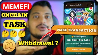 Memefi Do Onchain Task is Mandatory for Airdrop   MemeFi TON Transaction  MEMEFI Withdrawal [upl. by Ihcego]