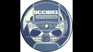 Occibel  Nothing So Blue Fantastic Man Remix PE015 [upl. by Bluma]