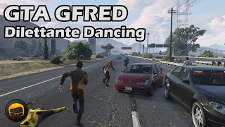 Dancing With The Dilettante  GTA 5 Gfred №61 [upl. by Naugal]