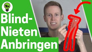 Blindnieten Anbringen amp Entfernen ✅ ULTIMATIVE ANLEITUNG Wie Nieten mit Nietenzange richtig Setzen [upl. by Etnoved295]