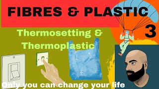 FIBRES amp PLASTICS Thermoplastic amp Thermosetting plastics [upl. by Akimad]