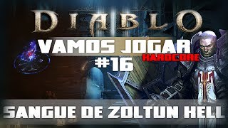 Vamos Jogar Diablo 3  Sangue de Zoltun Kell  Parte 16 [upl. by Aicertap]