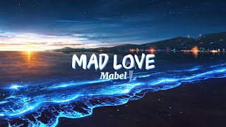 Mabel  Mad Love TikTok Remixsped up  Lyrics [upl. by Razaele]