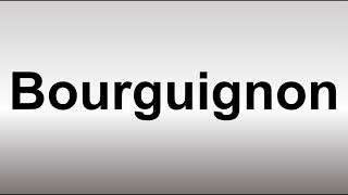 How to Pronounce Bourguignon [upl. by Felske]