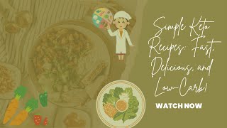 Simple Keto Recipes Fast Delicious and LowCarb [upl. by Dalohcin]