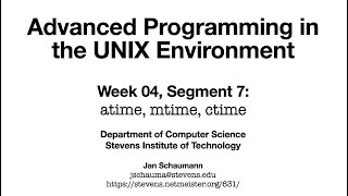 Advanced Programming in the UNIX Environment Week 04 Segment 7  atime mtime ctime [upl. by Ceporah]