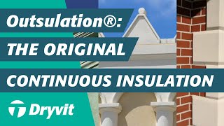 Dryvit Outsulation  The Original Continuous Insulation [upl. by Luht]