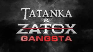 Tatanka amp Zatox  Gangsta [upl. by Eniger]