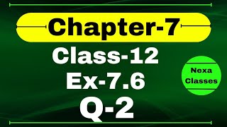 Class 12 Ex 76 Q2 Math  Chapter7 Class12 Math  Integration  Ex 76 Q2 Class 12 Math [upl. by Thomajan578]