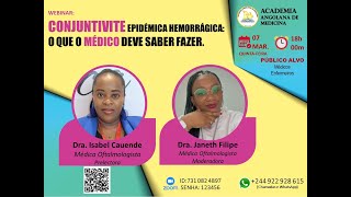 WEBINAR CONJUNTIVITE EPIDÉMICA HEMORRÁGICA O QUE O MÉDICO DEVE SABER FAZER [upl. by Reiss]