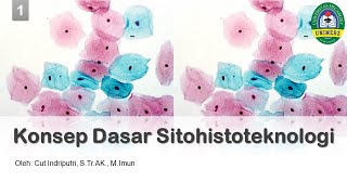 KULIAH SITOHISTOTEKNOLOGI Part 1 Konsep Dasar Sitohistoteknologi [upl. by Lhary668]