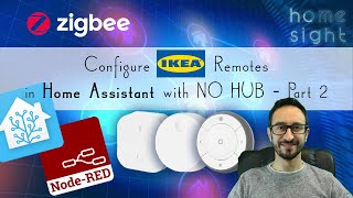 Home Assistant how to setup IKEA Zigbee Remotes TRADFRI and SYMFONISK with Node Red [upl. by Eaner]