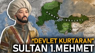 Sultan 1Mehmetin Fetihleri Çelebi Mehmet  TEK PARÇA  Beylikten Devlete [upl. by Eimyaj]