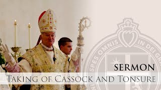 Sermon  Receiving of Cassock and Tonsure  2224  H E Bishop Fellay [upl. by Naras]