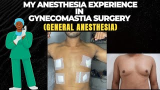 My Anesthesia Experience In Gynecomastia Surgery by Gyno Guy Gaurav [upl. by Reggy75]