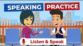 Spoken English Practice to Improve Your Pronunciation English Conversation Practice [upl. by Nosirrah]