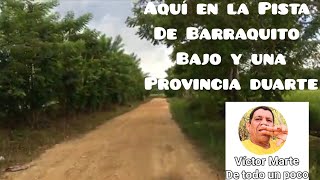 AQUI EN LA PISTA DE BARRAQUITO PROVINCIA DUARTE [upl. by Akialam]