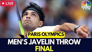 Paris Olympics 2024 LIVE Mens Javelin Throw FINAL  Neeraj Chopra Final Match Scoreboard  N18G [upl. by Aserehs]