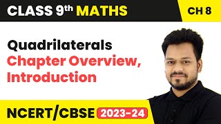 Quadrilaterals  Chapter Overview Introduction  Class 9 Maths Chapter 8  CBSE [upl. by Paget]