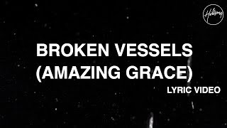 Broken Vessels Amazing Grace Official Lyric Video  Hillsong Worship [upl. by Forrest]