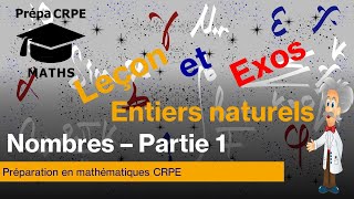 CRPE MathématiquesNombres et ensembles de nombresPartie 1  les entiers naturels [upl. by Jaimie]