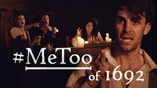 The MeToo of 1692  Extremely Decent [upl. by Ellennahs]