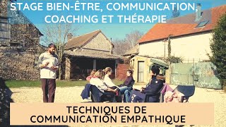 Techniques de Communication Empathique🙏Stage bienêtre Communication Coaching et Thérapie🔥 [upl. by Koenig]