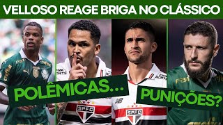 🔥VELLOSO repercute TUDO da BRIGA entre PALMEIRAS X SÃO PAULO FalaVelloso [upl. by Rushing]