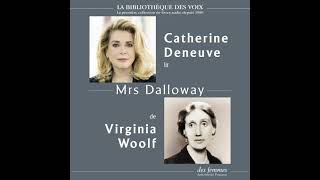 Mrs Dalloway de Virginia Woolf lu par Catherine Deneuve [upl. by Anyg]