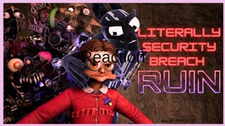 SFMFNAF Literally Security Breach Ruin Reaction [upl. by Yelnikcm]