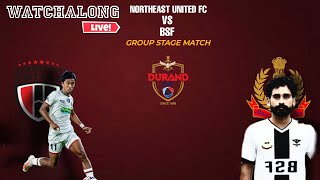 Live Northeast united fc vs BSF Ft Durand cup 2024 Live Watchalong [upl. by Jean]